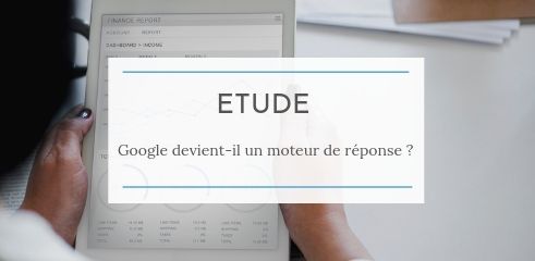 Etude : Google, un moteur de réponse ?