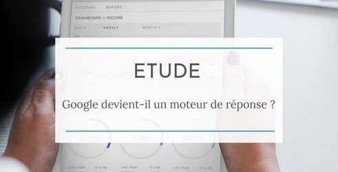 Etude : Google, un moteur de réponse ?